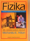 Dr. Karácsonyi Rezső - Fizika - Mechanika II., Hőtan [antikvár]