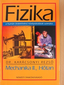 Dr. Karácsonyi Rezső - Fizika - Mechanika II., Hőtan [antikvár]