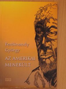 Ferdinandy György - Az amerikai menekült [antikvár]