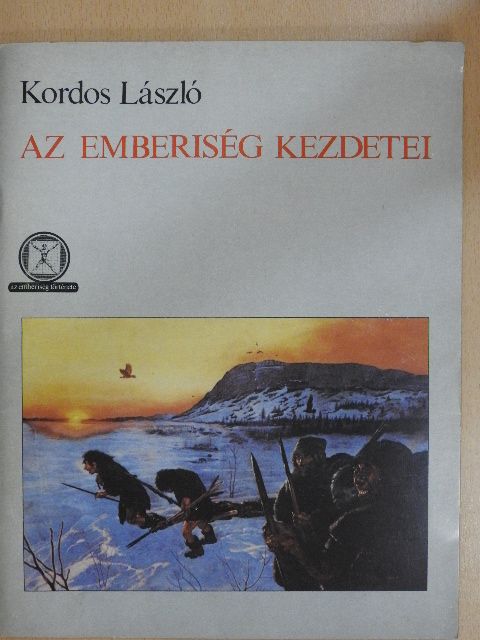 Kordos László - Az emberiség kezdetei [antikvár]