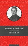 Katona József - Bánk bán