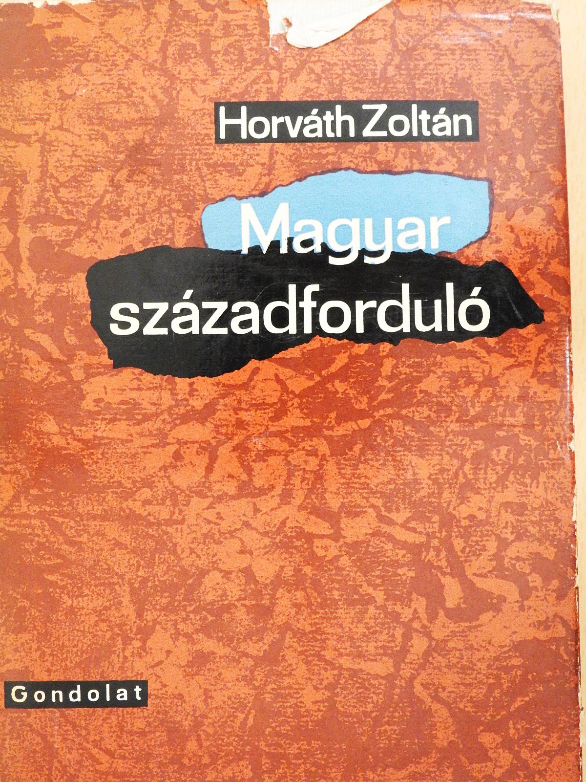 Horváth Zoltán - Magyar századforduló (dedikált példány) [antikvár]
