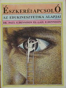 Dr. Paul E. Dennison - Észkerékkapcsoló [antikvár]