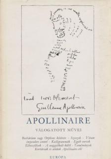 APOLLINAIRE, GUILLAUME - Guillaume Apollinaire válogatott művei [antikvár]