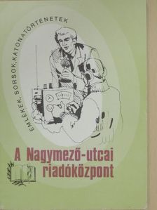 Sárközi Sándor - A Nagymező utcai riadóközpont [antikvár]