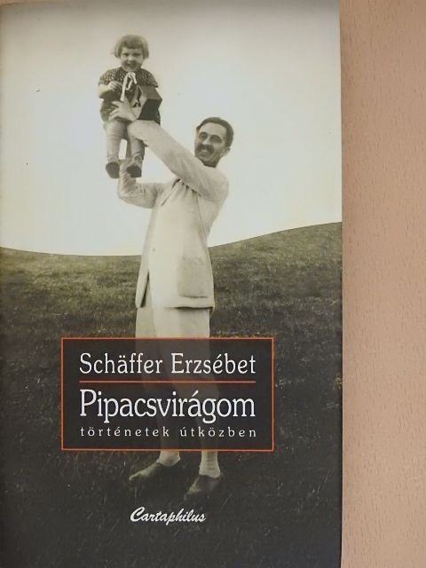 Schäffer Erzsébet - Pipacsvirágom [antikvár]