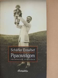 Schäffer Erzsébet - Pipacsvirágom [antikvár]