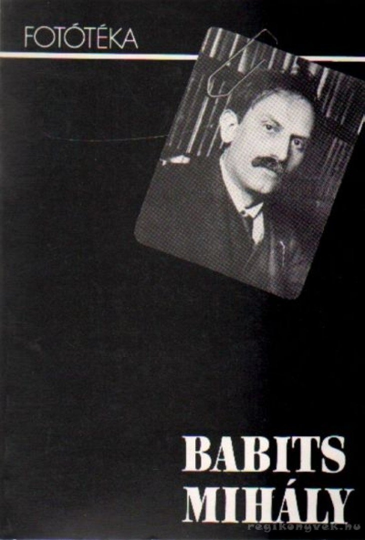 W. Somogyi Ágnes - Babits Mihály - "...Külön tér...külön idő..." [antikvár]