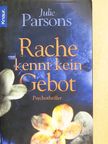 Julie Parsons - Rache kennt kein Gebot [antikvár]