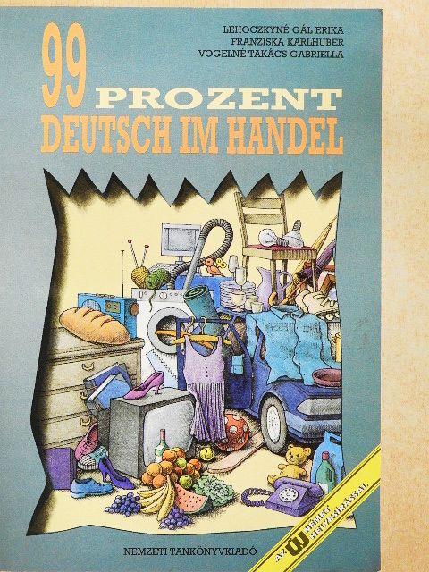 Franziska Karlhuber - 99 Prozent Deutsch im Handel [antikvár]