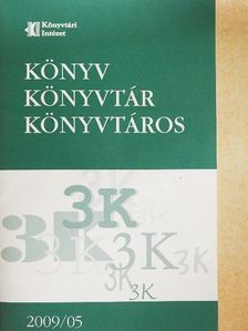Bényei Miklós - Könyv, könyvtár, könyvtáros 2009. május [antikvár]