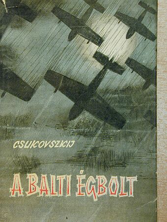 Nyikolaj Csukovszkij - A balti égbolt [antikvár]