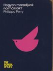Philippa Perry - Hogyan maradjunk normálisak? [antikvár]