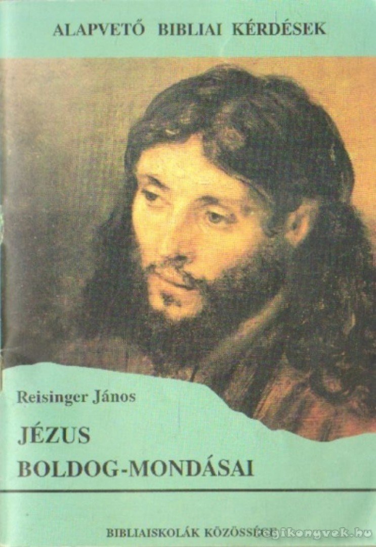 Reisinger János - Jézus boldog-mondásai [antikvár]