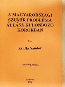 Zsuffa Sándor - A magyarországi szumír probléma állása különböző korokban [antikvár]