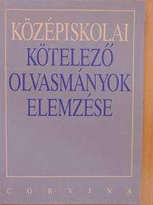 Kelecsényi László - Középiskolai kötelező olvasmányok elemzése [antikvár]
