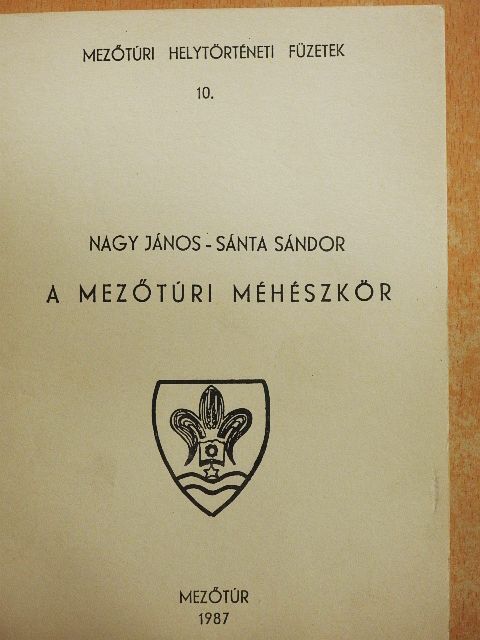 Nagy János - A mezőtúri méhészkör [antikvár]