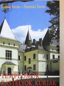 Bodnár István - Templomok, kastélyok, kúriák [antikvár]