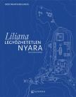 Cristina Rivera Garza - Liliana legyőzhetetlen nyara