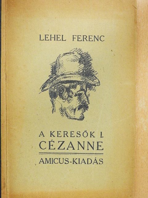 Lehel Ferenc - A keresők I. [antikvár]