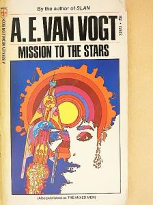 A. E. Van Vogt - Mission to the Stars [antikvár]