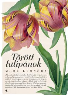 Mörk Leonóra - Törött tulipánok [eKönyv: epub, mobi]