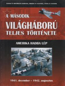 Balogh Zsolt, Ferwagner Ákos, Miszlay Zsolt, Prantner Zoltán, Szirtes Krisztián, Zámodits Attila - A második világháború teljes története 4. [antikvár]