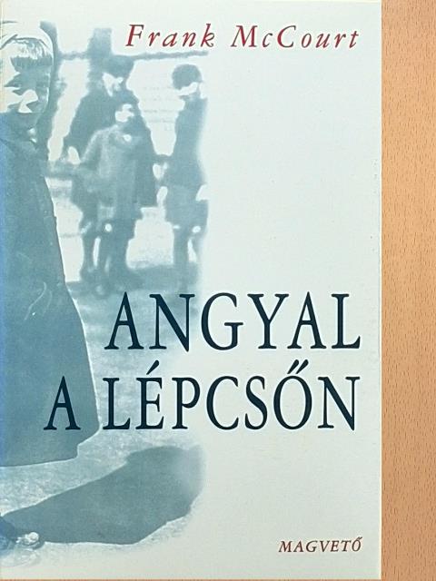 Frank McCourt - Angyal a lépcsőn [antikvár]