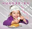 Hajni István - Kolozsvári Ildikó - Hungarian funn foods for kids