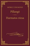 Móricz Zsigmond - Pillangó - Harmatos rózsa [eKönyv: epub, mobi]