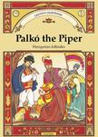 Benedek Elek - Palkó the Piper - Furulyás Palkó