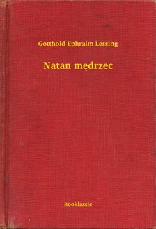 Gotthold Ephraim Lessing - Natan mêdrzec [eKönyv: epub, mobi]