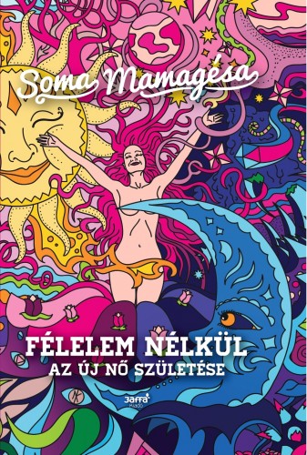 SOMA MAMAG - Félelem nélkül - Az új nő születése [eKönyv: epub, mobi]
