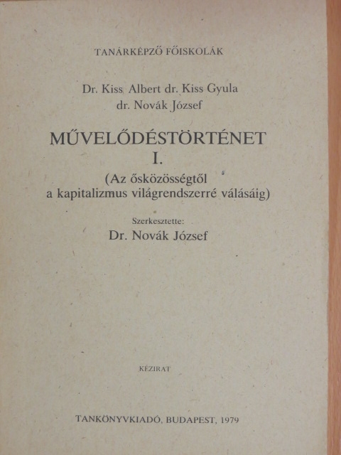 Dr. Kiss Albert - Művelődéstörténet I. [antikvár]
