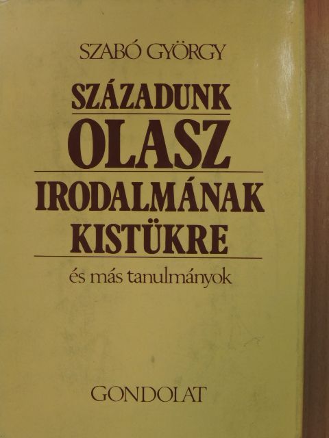 Szabó György - Századunk olasz irodalmának kistükre [antikvár]