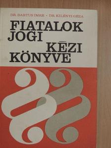 Dr. Bartus Imre - Fiatalok jogi kézikönyve [antikvár]