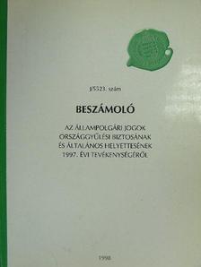 Beszámoló az állampolgári jogok országgyűlési biztosának és általános helyettesének 1997. évi tevékenységéről [antikvár]