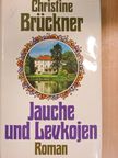 Christine Brückner - Jauche und Levkojen [antikvár]