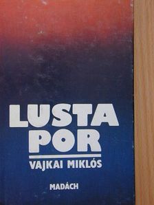 Vajkai Miklós - Lusta por [antikvár]