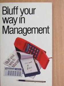 John Courtis - Bluff Your Way In Management [antikvár]