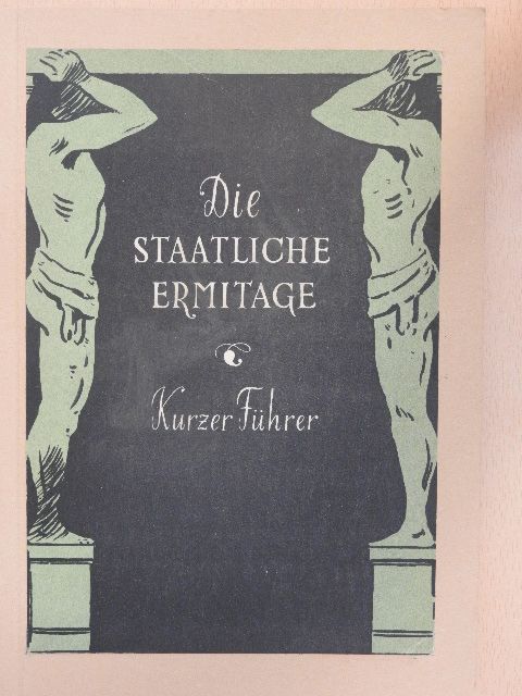 Die Staatliche Ermitage [antikvár]