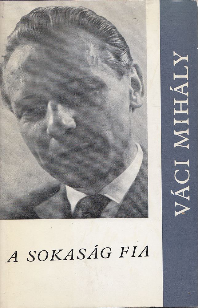 VÁCI MIHÁLY - A sokaság fia [antikvár]