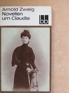 Arnold Zweig - Novellen um Claudia [antikvár]