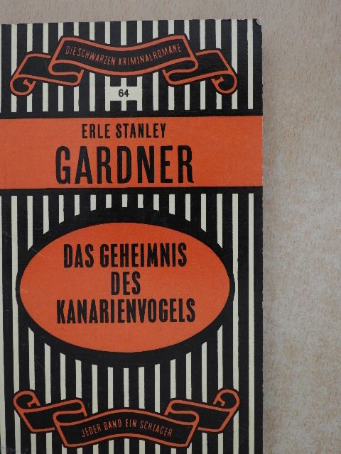 Erle Stanley Gardner - Das Geheimnis des Kanarienvogels [antikvár]