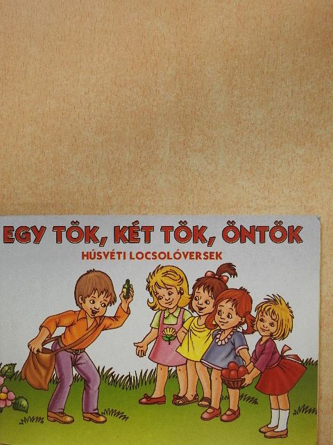 Egy tök, két tök, öntök  [antikvár]