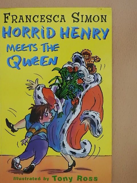 Francesca Simon - Horrid Henry meets the queen [antikvár]