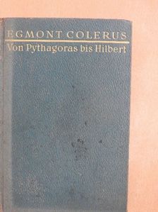 Egmont Colerus - Von Pythagoras bis Hilbert [antikvár]
