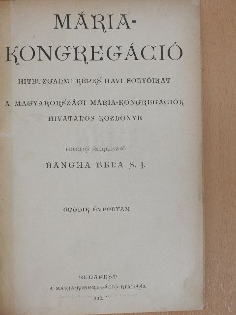 Bús Jakab S. J. - Mária-Kongregáció 1911-13/1-10. szám [antikvár]