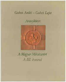 Gubcsi Anikó, Gubcsi Lajos - Aranykönyv a Magyar Művészetért (dedikált) [antikvár]