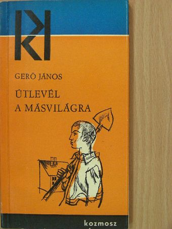 Gerő János - Útlevél a másvilágra [antikvár]